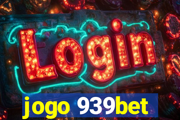 jogo 939bet
